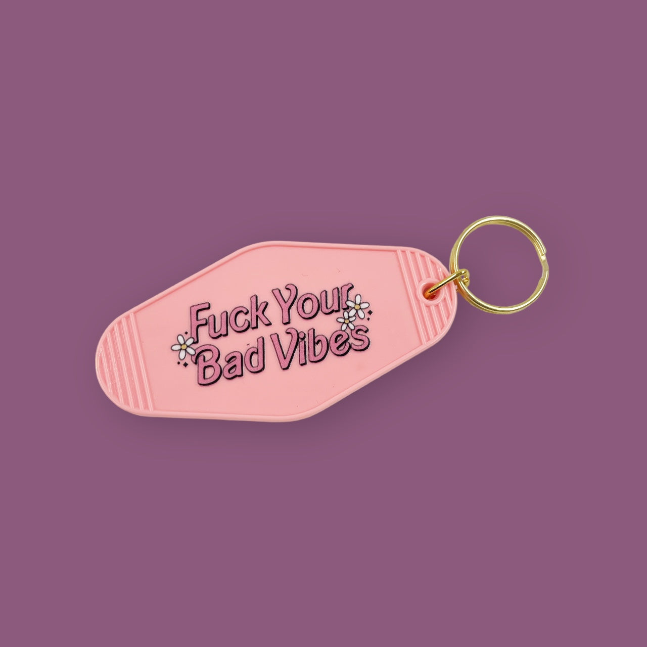 Fu@k Your Bad Vibes Keychain