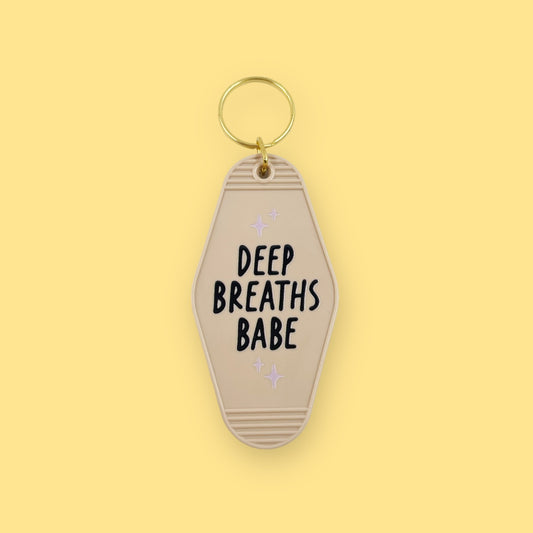 Deep Breaths Babe Keychain