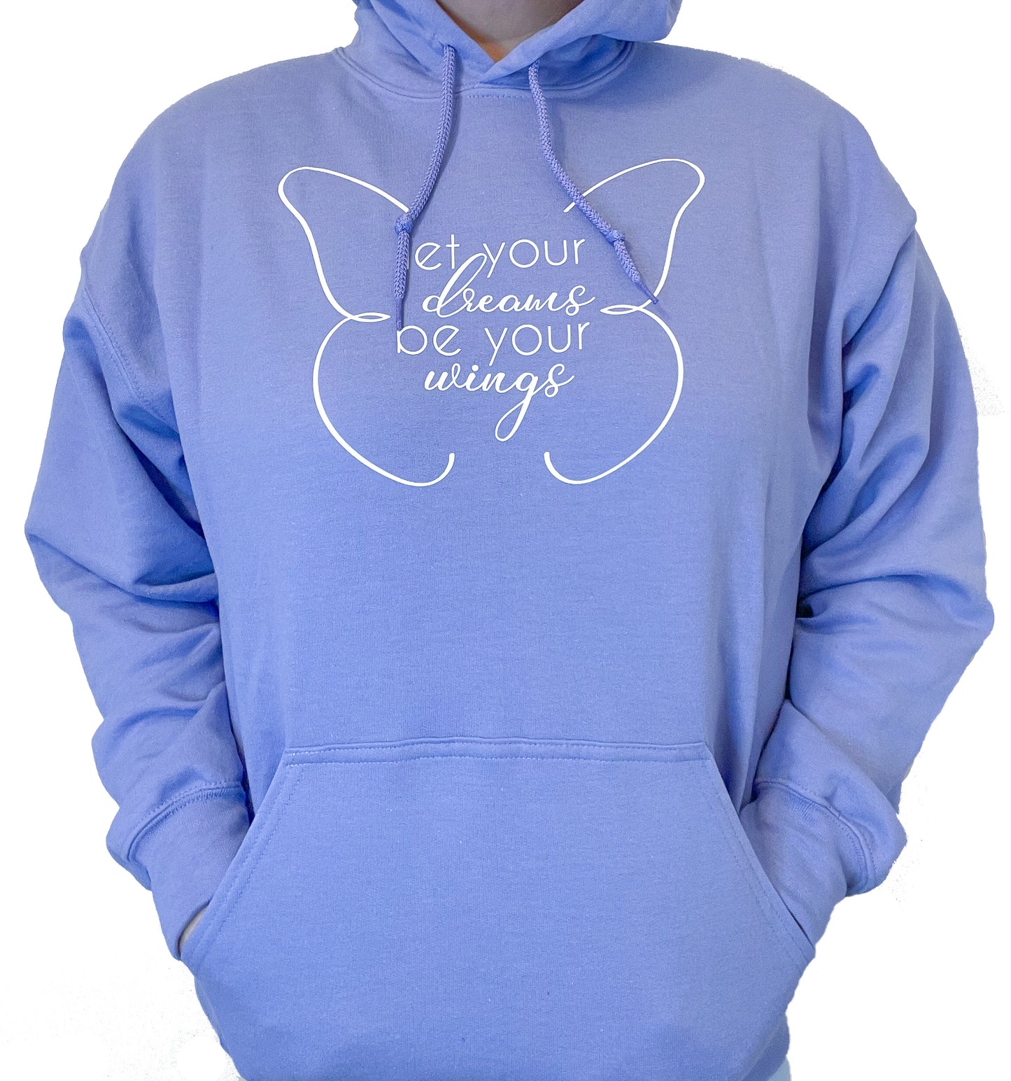 Let Your Dreams Be Your Wings Hoodie