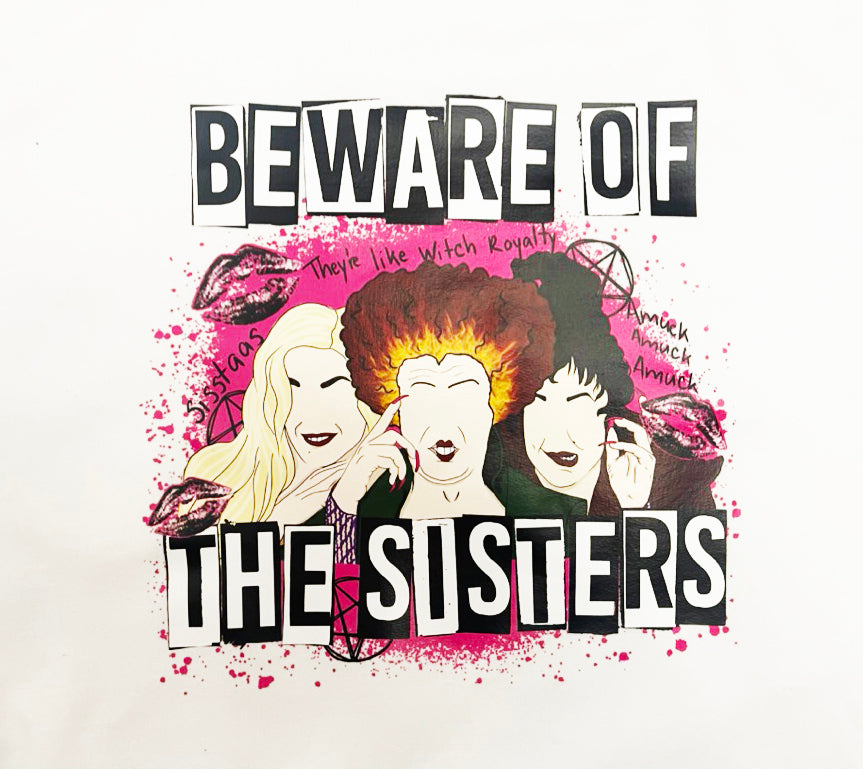 Beware of the Sisters Crewneck